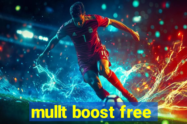 mullt boost free